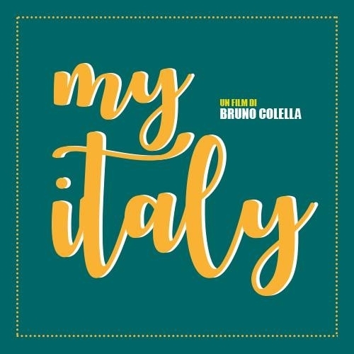 My Italy - Il nuovo film di Bruno Colella con la partecipazione di Edoardo Bennato